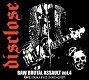 DISCLOSE/RAW BRUTAL ASSAULT Vol.4 : DISCOGRAPHY 2002-2007