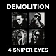 DEMOLITION/4 SNIPER EYES