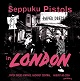 �ؕ��s�X�g���Y/SEPPUKU PISTOLS in LONDON (���萶�Y)