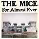 THE MICE/FOR ALMOST EVER