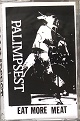 PALIMPSEST/EAT MORE MEAT (LTD.100 REISSUE)