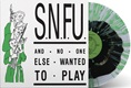 SNFU/...AND NO ONE ELSE WANTED TO PLAY - 40th ANNIVERSARY (LTD.500 CLEAR+BLACK/MINT GREEN SPLATTER)