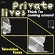 PRIVATE LIVES/THNK I'M COMING AROUND (LTD.300)