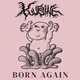 KUBINE/BORN AGAIN